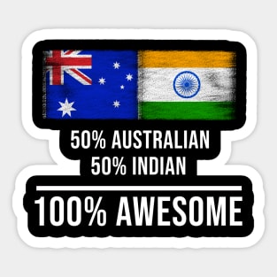 50% Australian 50% Indian 100% Awesome - Gift for Indian Heritage From India Sticker